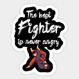 The best fighter is never angry Sticker